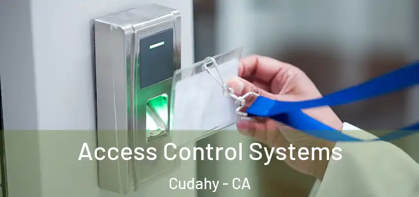  Access Control Systems Cudahy - CA
