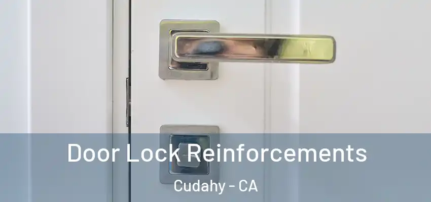  Door Lock Reinforcements Cudahy - CA