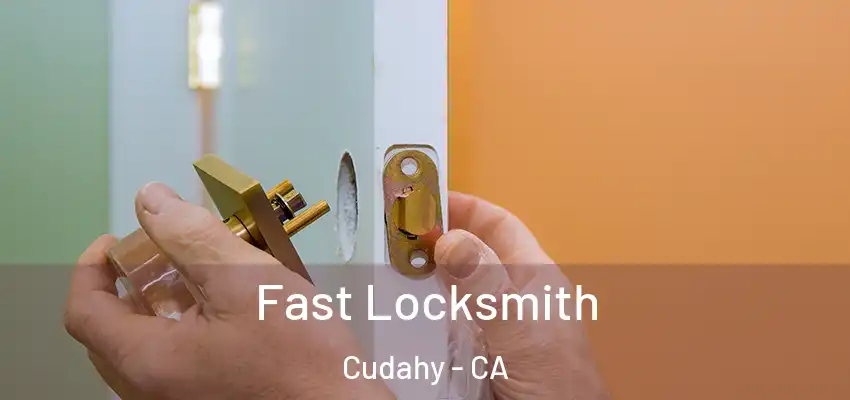  Fast Locksmith Cudahy - CA