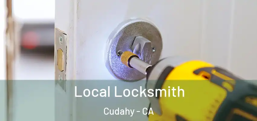Local Locksmith Cudahy - CA