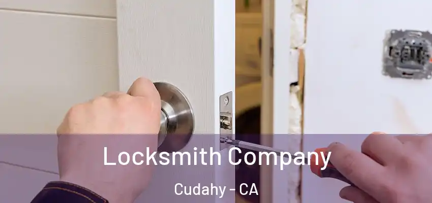  Locksmith Company Cudahy - CA