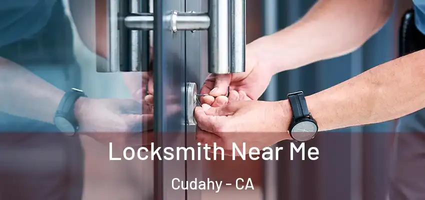  Locksmith Near Me Cudahy - CA