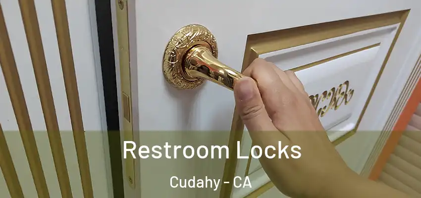  Restroom Locks Cudahy - CA
