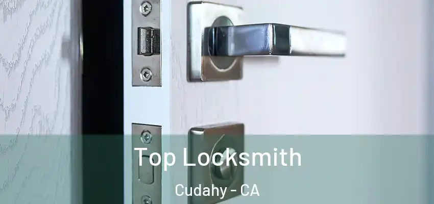  Top Locksmith Cudahy - CA